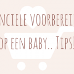 Financieel voorbereiden op een baby: tips